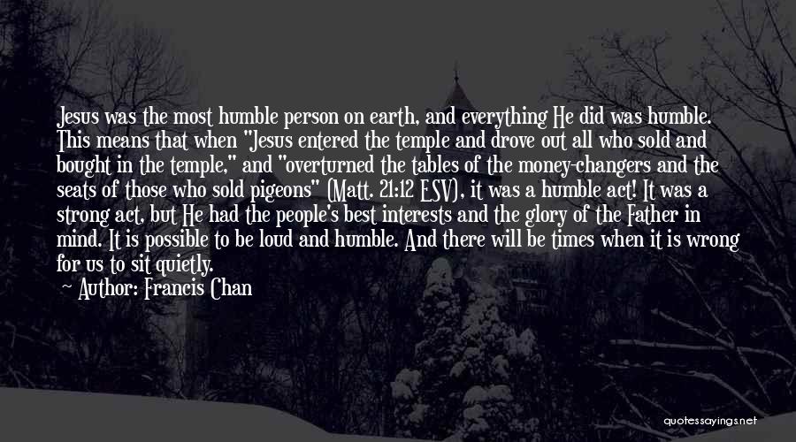 Jesus Strong Quotes By Francis Chan