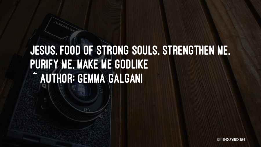 Jesus Strong Quotes By Gemma Galgani