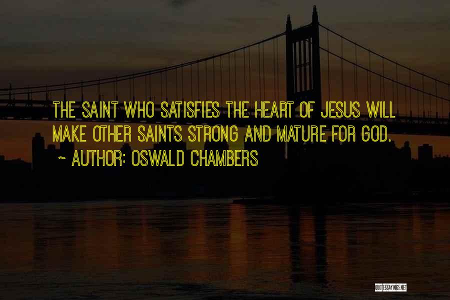 Jesus Strong Quotes By Oswald Chambers