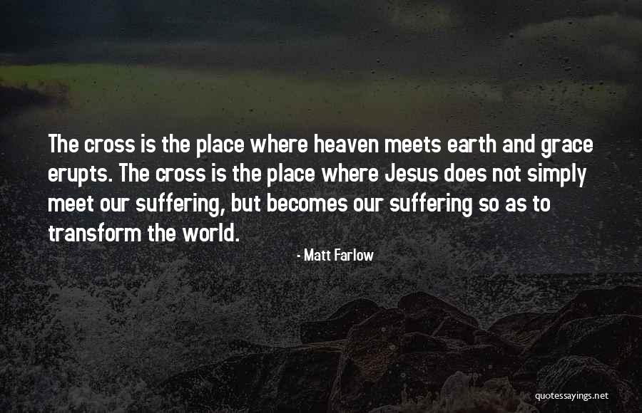 Jesus Suffering On The Cross Quotes By Matt Farlow Jesus Suffering On The Cross Quotes By Matt Farlow