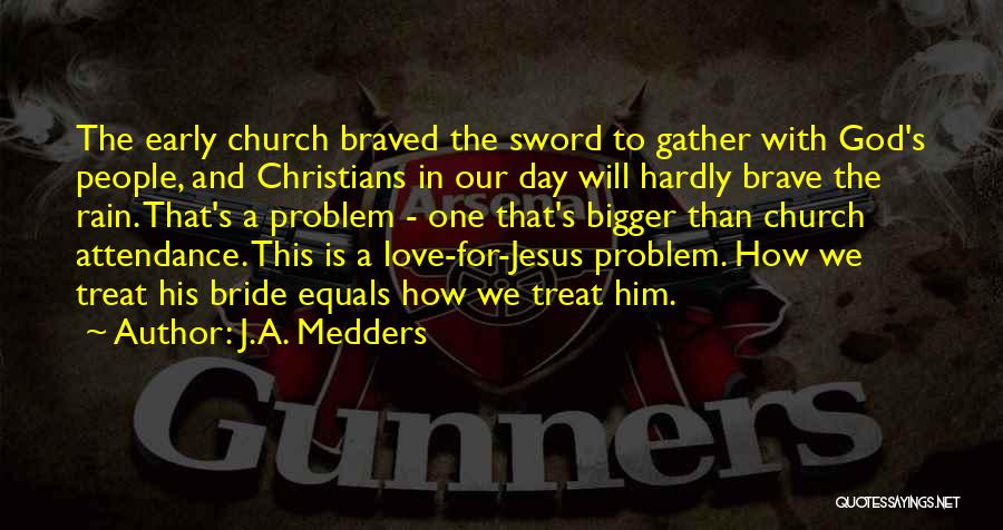 Jesus Sword Quotes By J.A. Medders