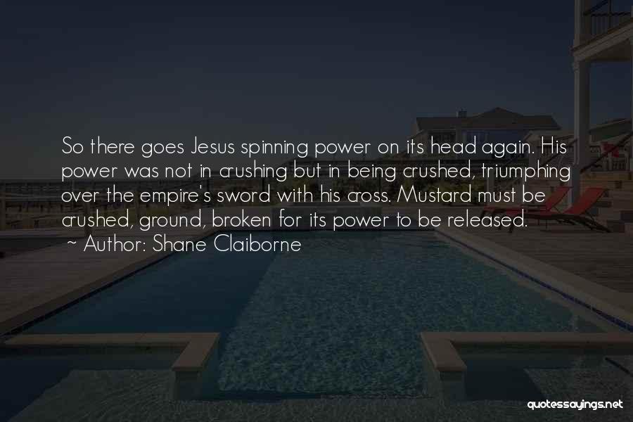 Jesus Sword Quotes By Shane Claiborne