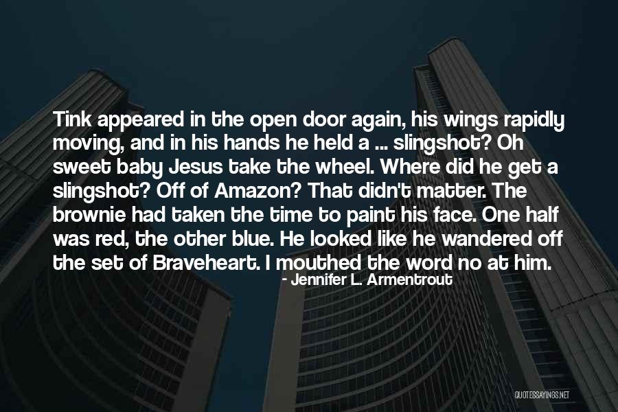 Jesus Take The Wheel Quotes By Jennifer L. Armentrout Jesus Take The Wheel Quotes By Jennifer L. Armentrout