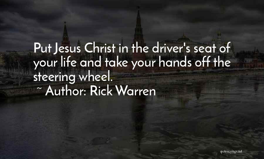 Jesus Take The Wheel Quotes By Rick Warren