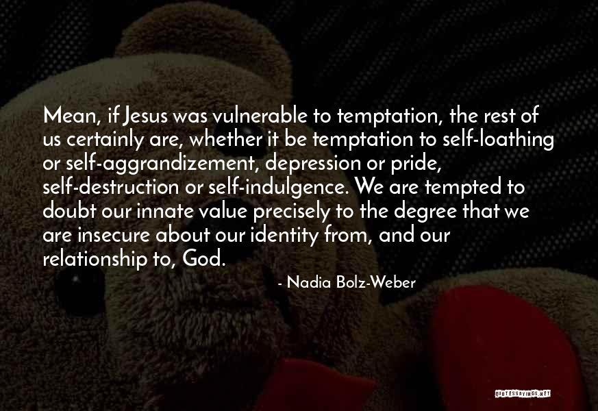 Jesus Temptation Quotes By Nadia Bolz-Weber Jesus Temptation Quotes By Nadia Bolz-Weber
