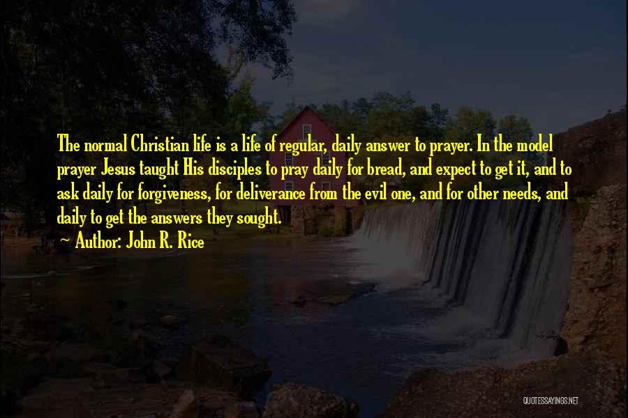 Jesus The Bread Of Life Quotes By John R. Rice
