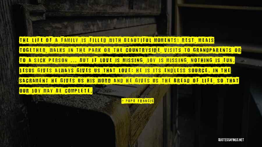 Jesus The Bread Of Life Quotes By Pope Francis Jesus The Bread Of Life Quotes By Pope Francis