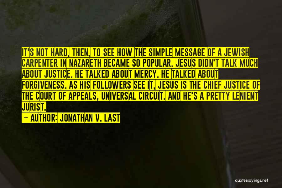 Jesus The Carpenter Quotes By Jonathan V. Last
