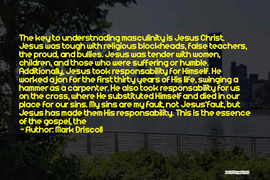 Jesus The Carpenter Quotes By Mark Driscoll