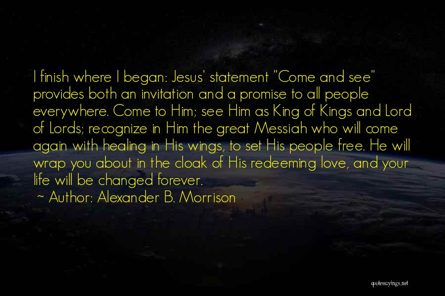 Jesus The King Quotes By Alexander B. Morrison