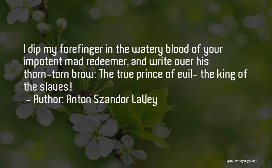 Jesus The King Quotes By Anton Szandor LaVey