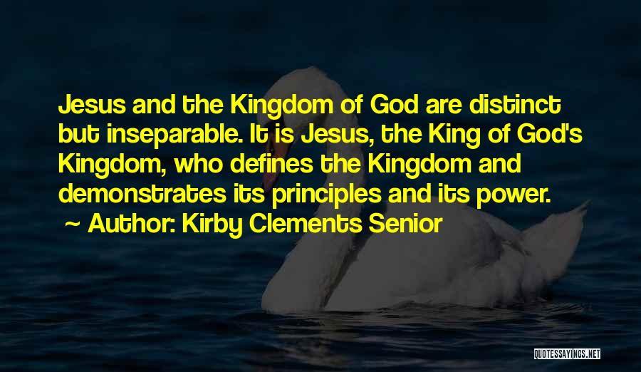 Jesus The King Quotes By Kirby Clements Senior