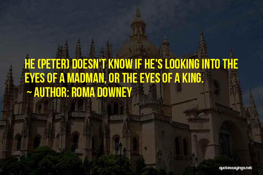 Jesus The King Quotes By Roma Downey