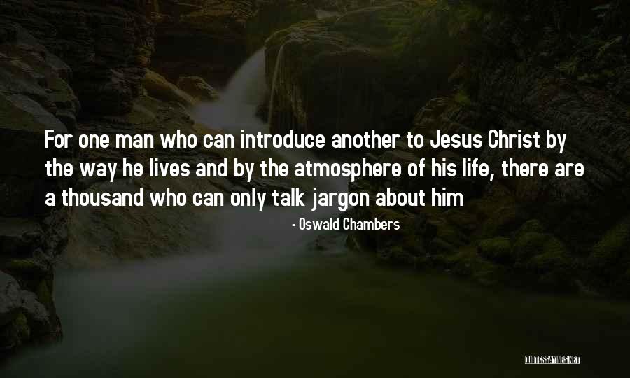 Jesus The Only Way Quotes By Oswald Chambers Jesus The Only Way Quotes By Oswald Chambers