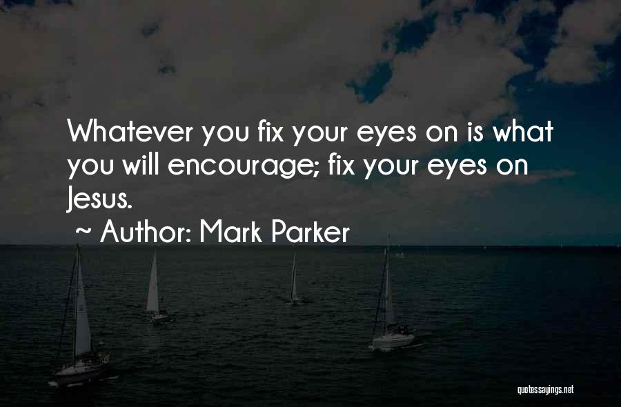 Jesus Third Eye Quotes By Mark Parker