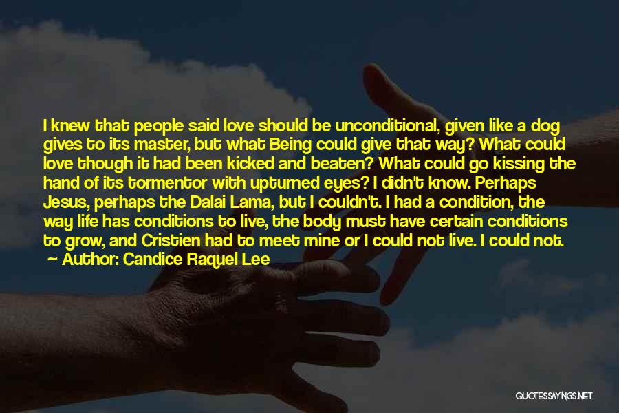 Jesus Unconditional Love Quotes By Candice Raquel Lee