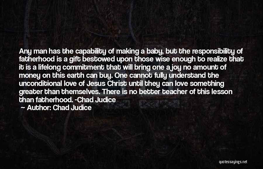 Jesus Unconditional Love Quotes By Chad Judice