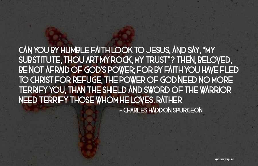 Jesus Warrior Quotes By Charles Haddon Spurgeon