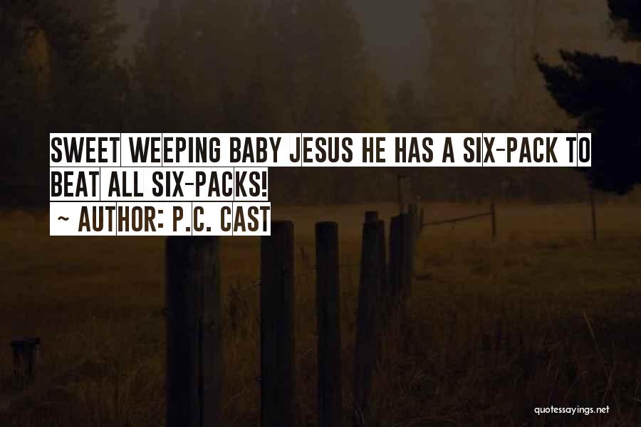 Jesus Warrior Quotes By P.C. Cast