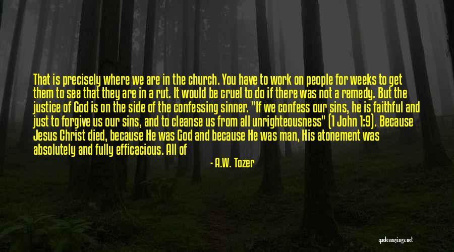 Jesus Who Died Quotes By A.W. Tozer Jesus Who Died Quotes By A.W. Tozer