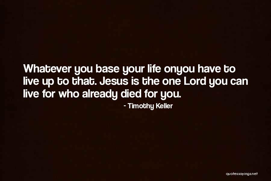 Jesus Who Died Quotes By Timothy Keller Jesus Who Died Quotes By Timothy Keller