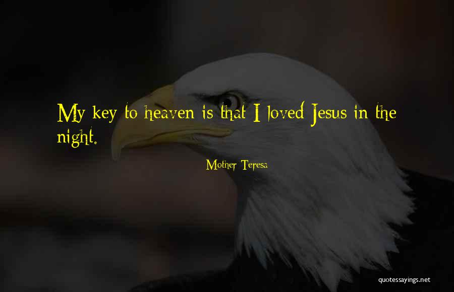 Jesus Who Is My Mother Quotes By Mother Teresa Jesus Who Is My Mother Quotes By Mother Teresa