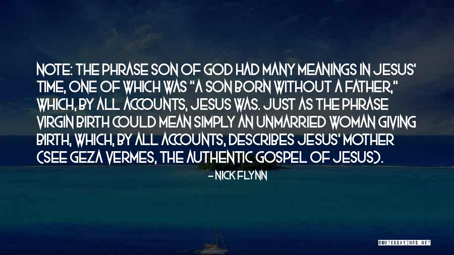 Jesus Who Is My Mother Quotes By Nick Flynn Jesus Who Is My Mother Quotes By Nick Flynn