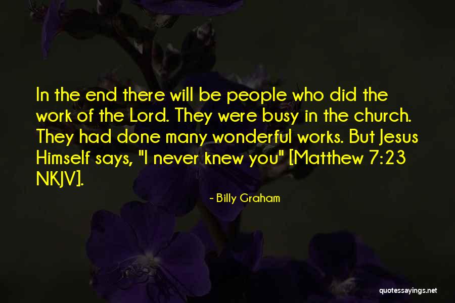 Jesus Who Knew Quotes By Billy Graham Jesus Who Knew Quotes By Billy Graham