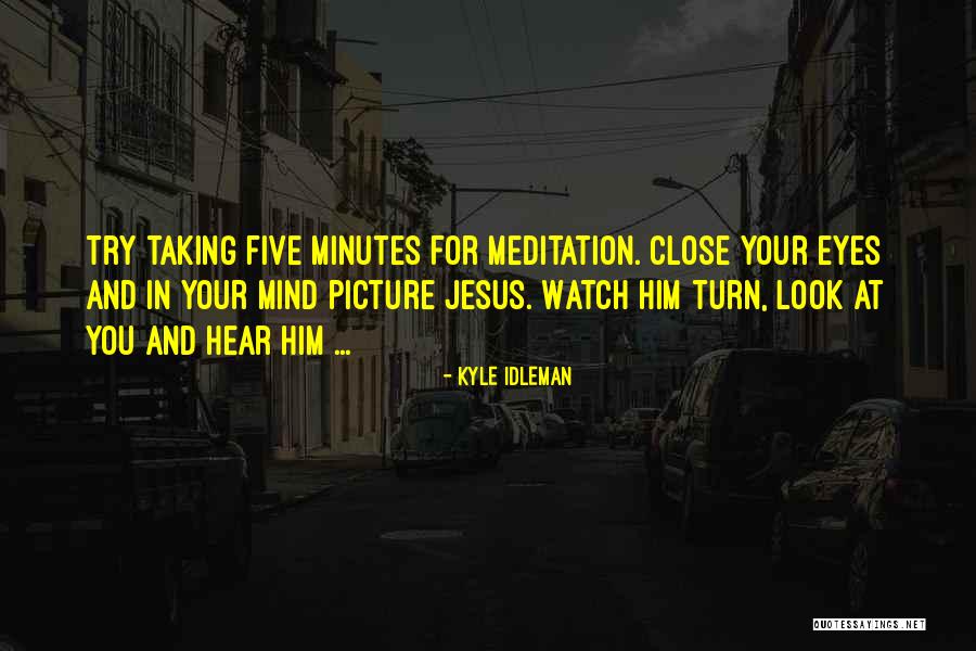 Jesus With Picture Quotes By Kyle Idleman