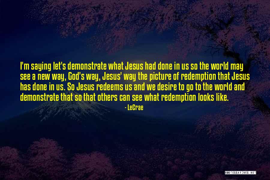 Jesus With Picture Quotes By LeCrae