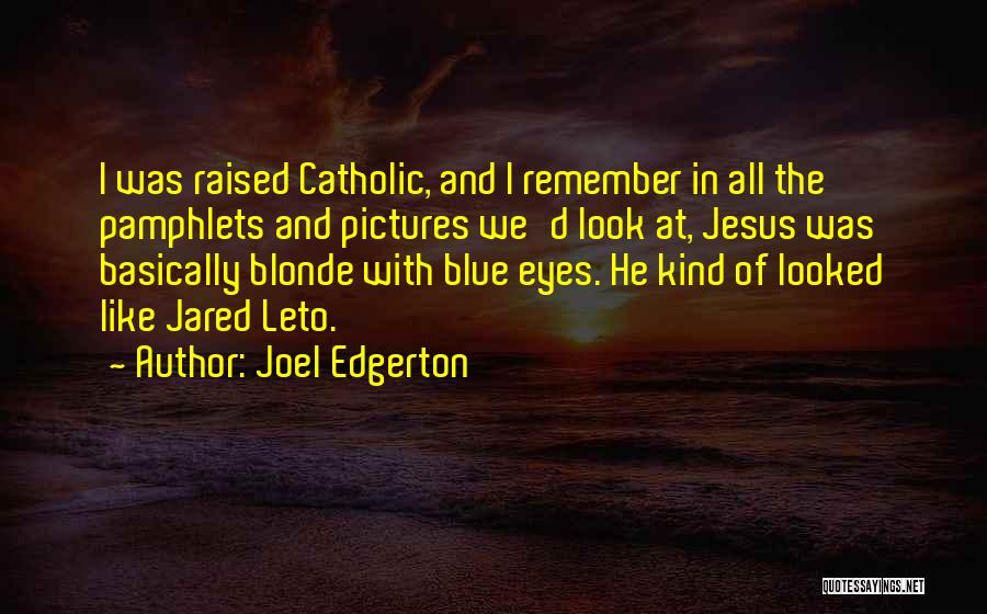 Jesus With Pictures Quotes By Joel Edgerton