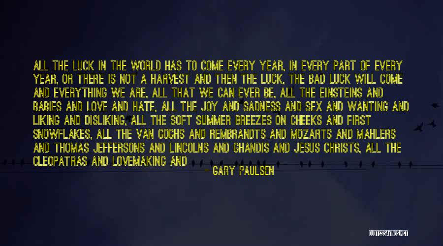 Jesus Would Hate Quotes By Gary Paulsen Jesus Would Hate Quotes By Gary Paulsen