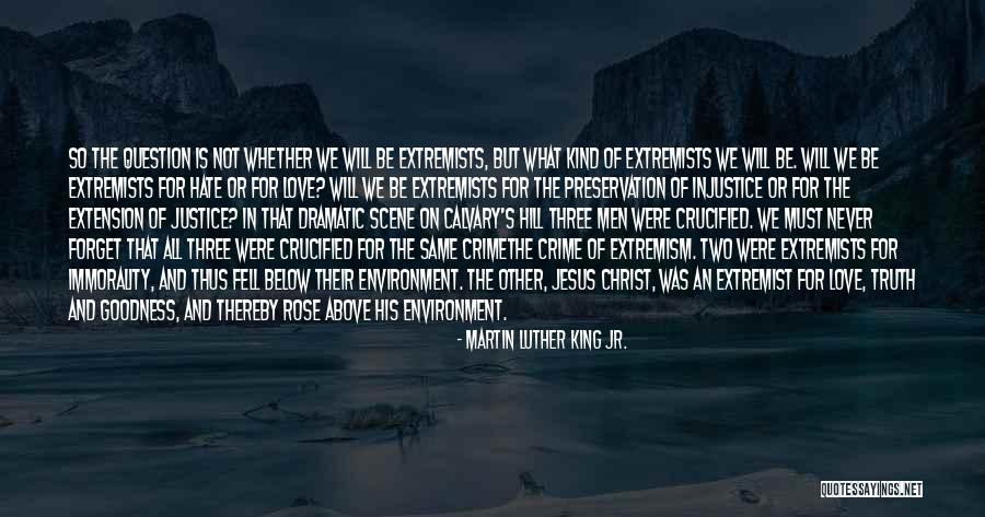 Jesus Would Hate Quotes By Martin Luther King Jr. Jesus Would Hate Quotes By Martin Luther King Jr.