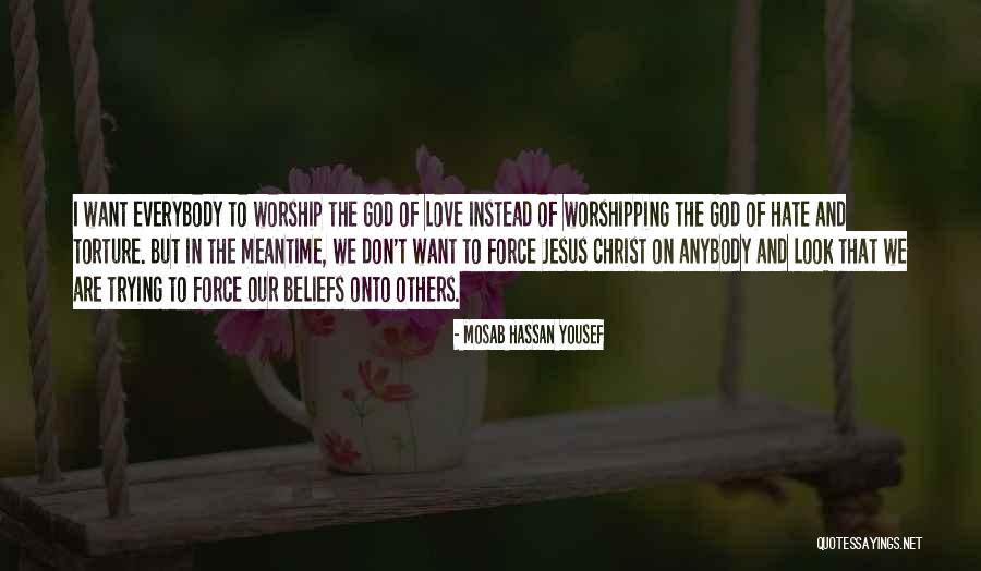 Jesus Would Hate Quotes By Mosab Hassan Yousef Jesus Would Hate Quotes By Mosab Hassan Yousef
