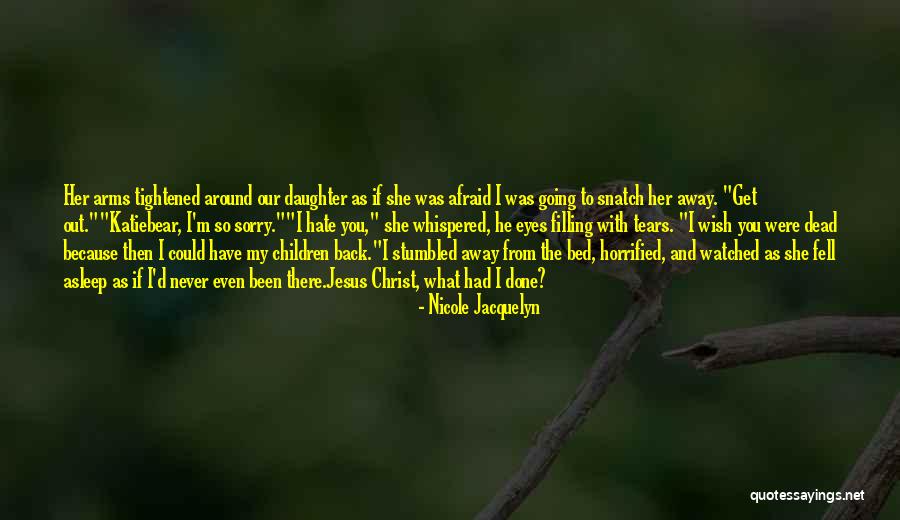 Jesus Would Hate Quotes By Nicole Jacquelyn Jesus Would Hate Quotes By Nicole Jacquelyn