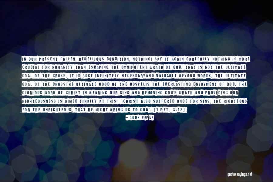 Jesus Wrath Quotes By John Piper