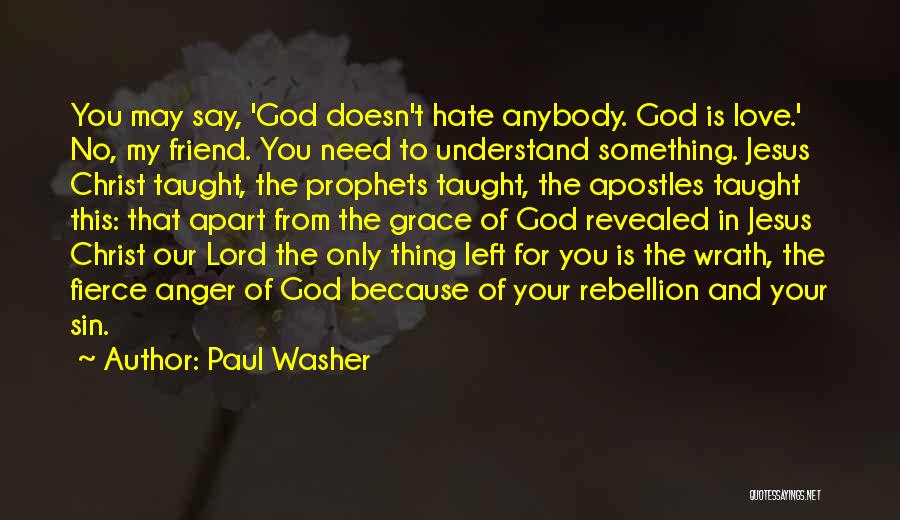 Jesus Wrath Quotes By Paul Washer
