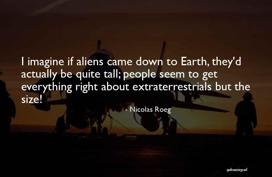 Jesusalejandro Quotes By Nicolas Roeg Jesusalejandro Quotes By Nicolas Roeg