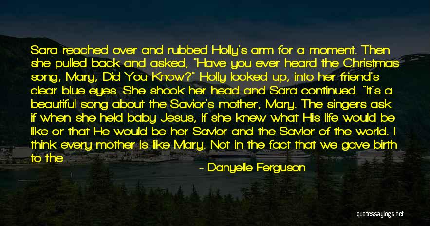 Jesus's Birth Quotes By Danyelle Ferguson