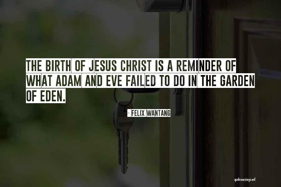 Jesus's Birth Quotes By Felix Wantang