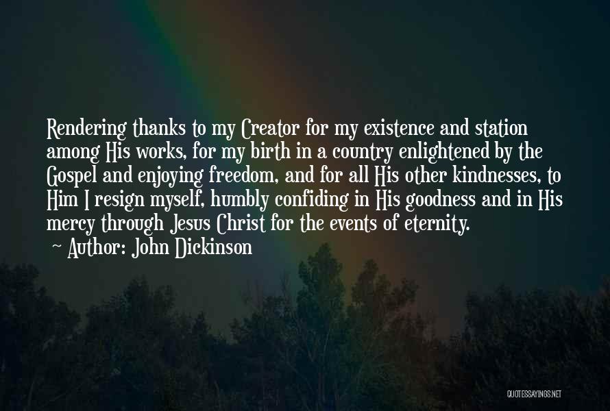 Jesus's Birth Quotes By John Dickinson