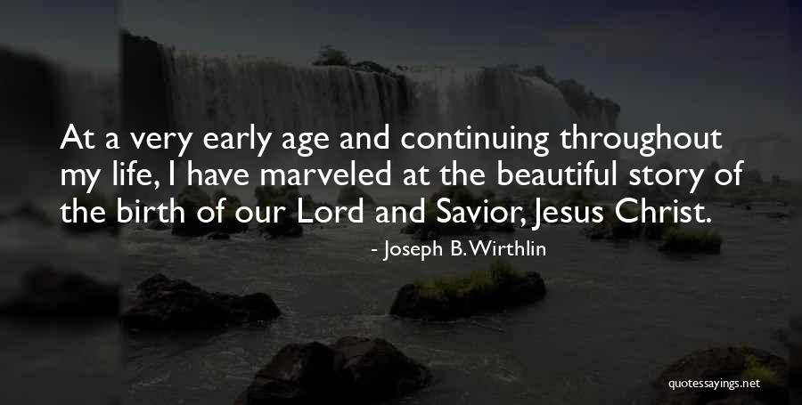 Jesus's Birth Quotes By Joseph B. Wirthlin