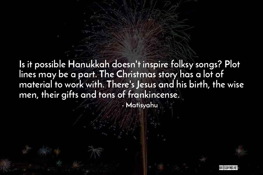 Jesus's Birth Quotes By Matisyahu