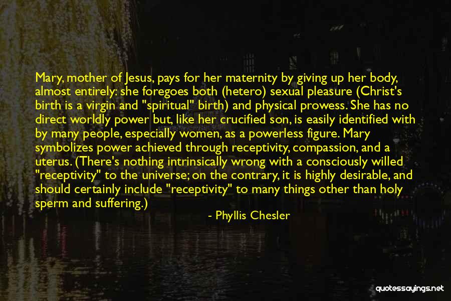 Jesus's Birth Quotes By Phyllis Chesler