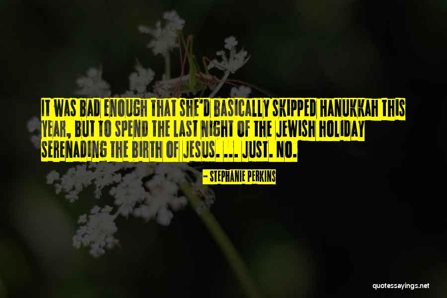 Jesus's Birth Quotes By Stephanie Perkins