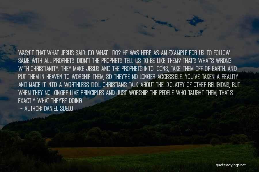 Jesus's Quotes By Daniel Suelo