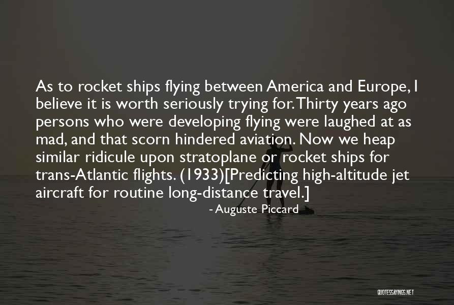 Jet Aircraft Quotes By Auguste Piccard