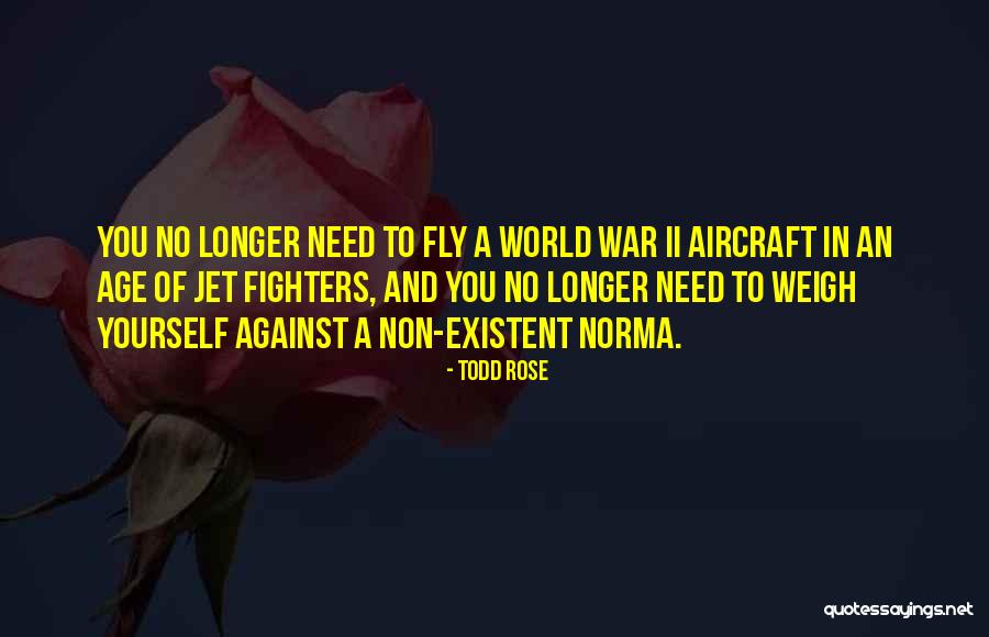 Jet Aircraft Quotes By Todd Rose Jet Aircraft Quotes By Todd Rose