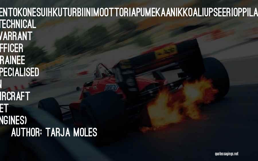 Jet Engines Quotes By Tarja Moles