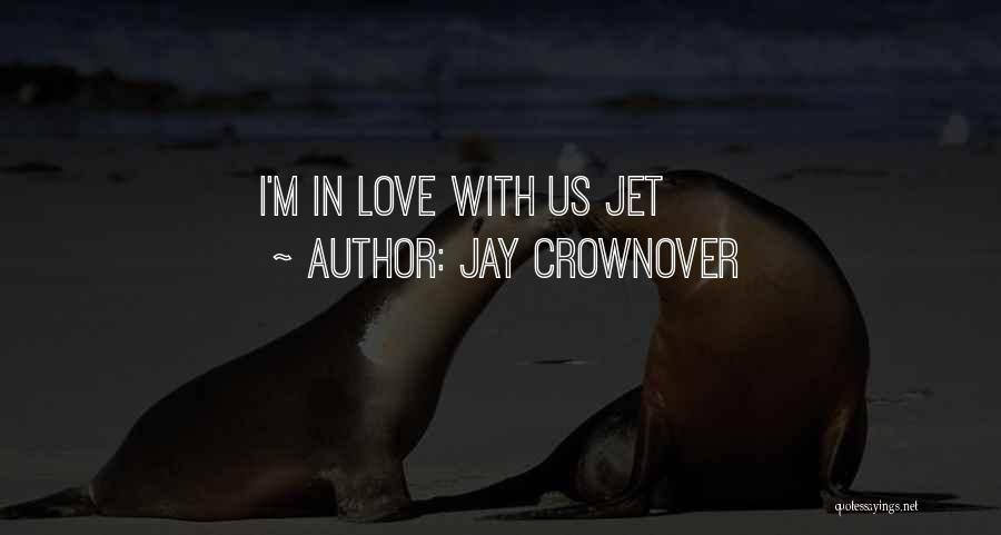 Jet Jay Crownover Quotes By Jay Crownover